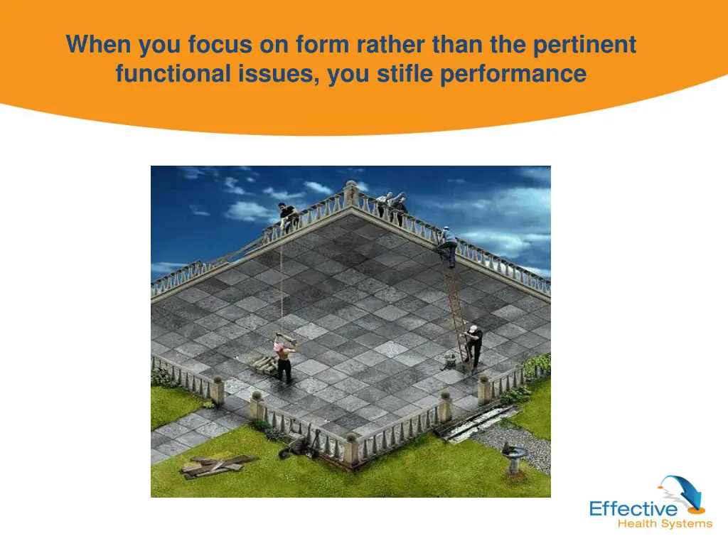 when you focus on form rather than the pertinent