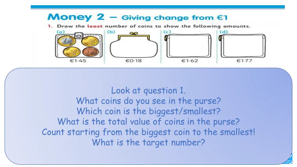 look at question 1 what coins
