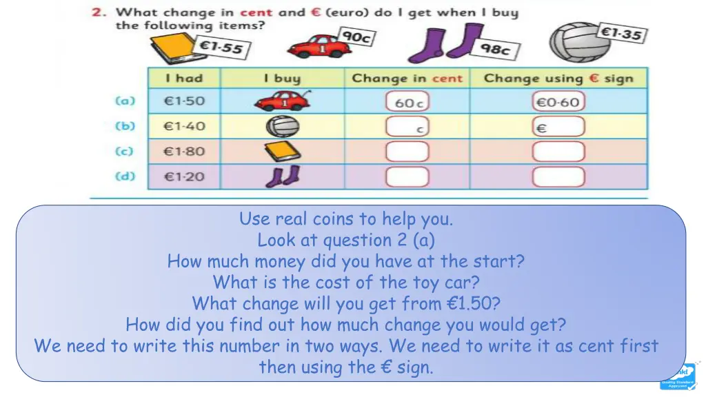 use real coins to help you look at question