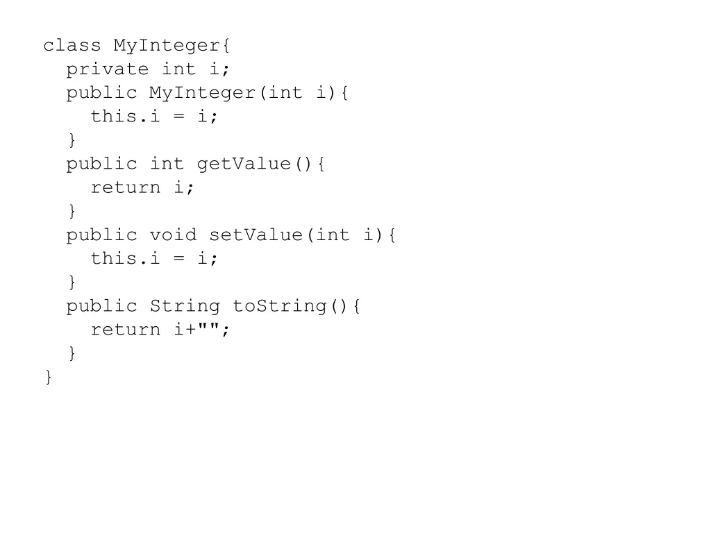 class myinteger private int i public myinteger
