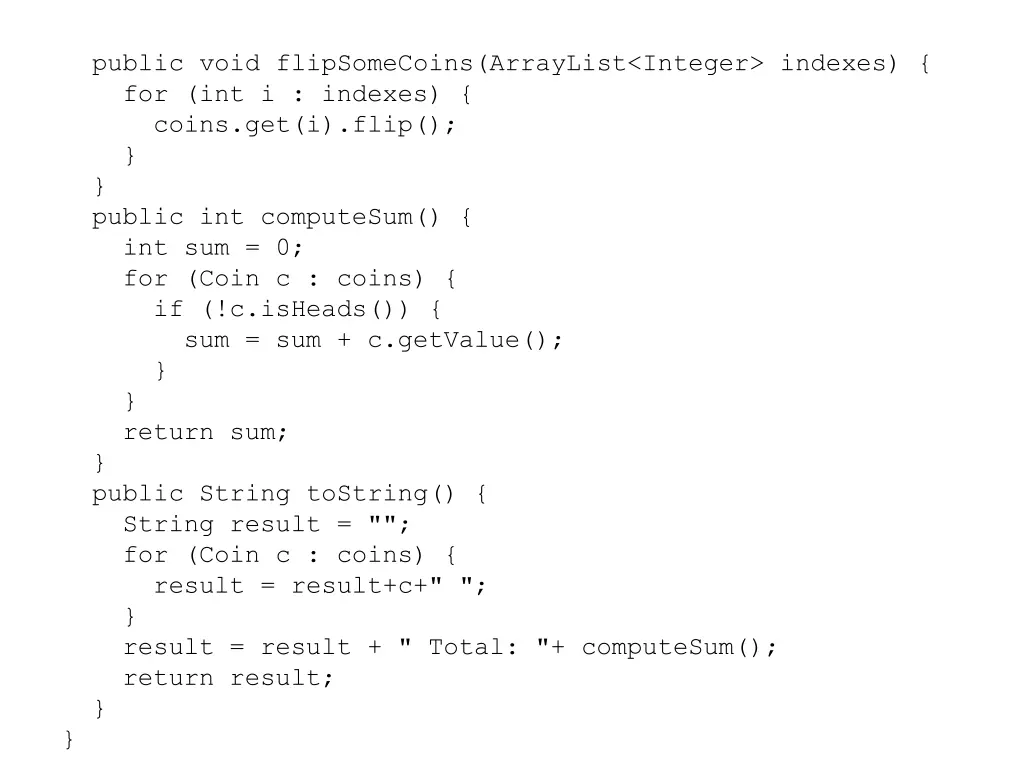public void flipsomecoins arraylist integer
