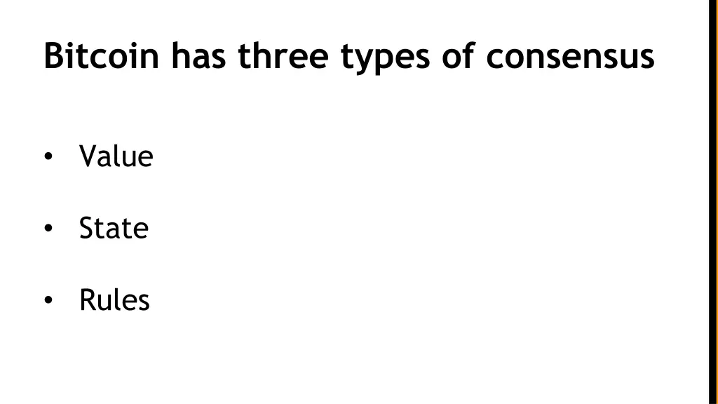 bitcoin has three types of consensus