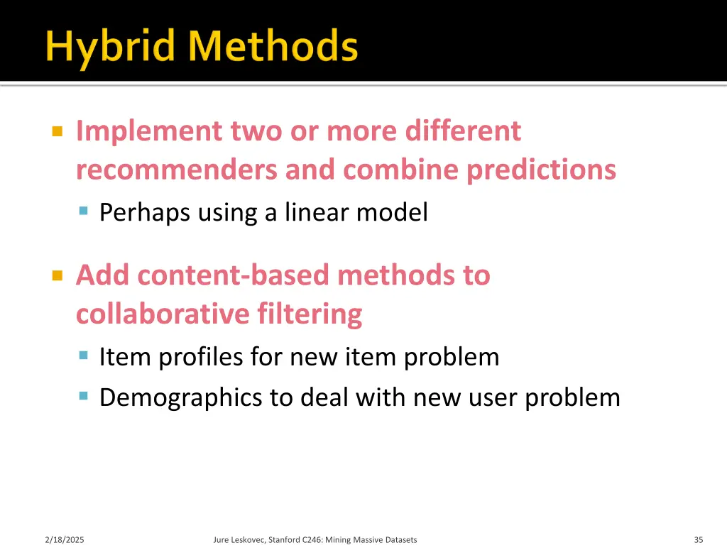 implement two or more different recommenders