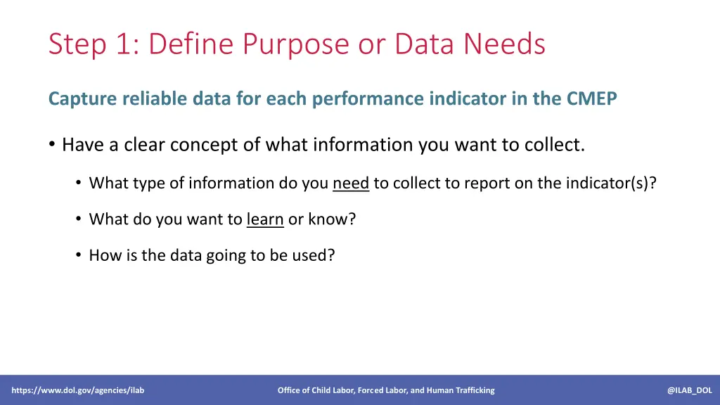 step 1 define purpose or data needs
