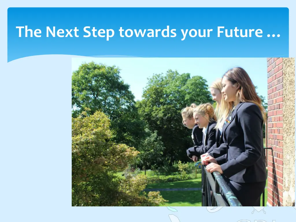the next s tep towards your future