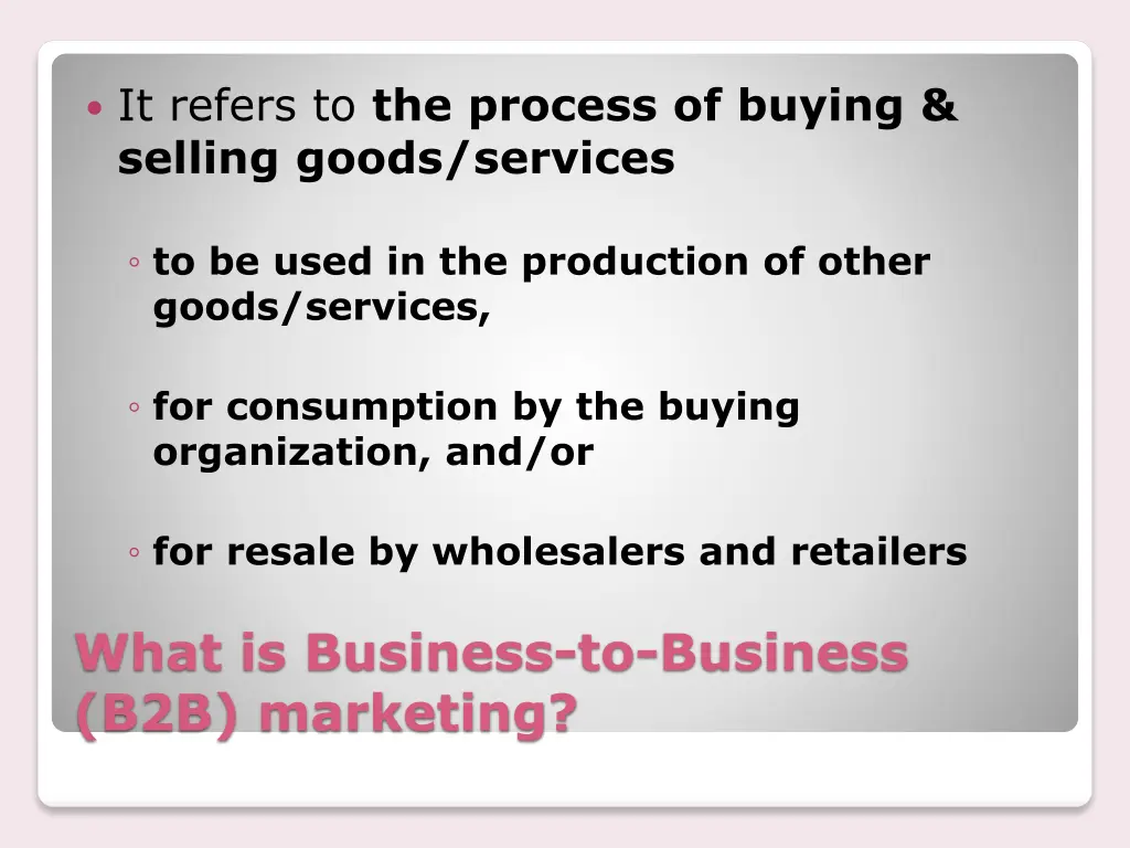 it refers to the process of buying selling goods