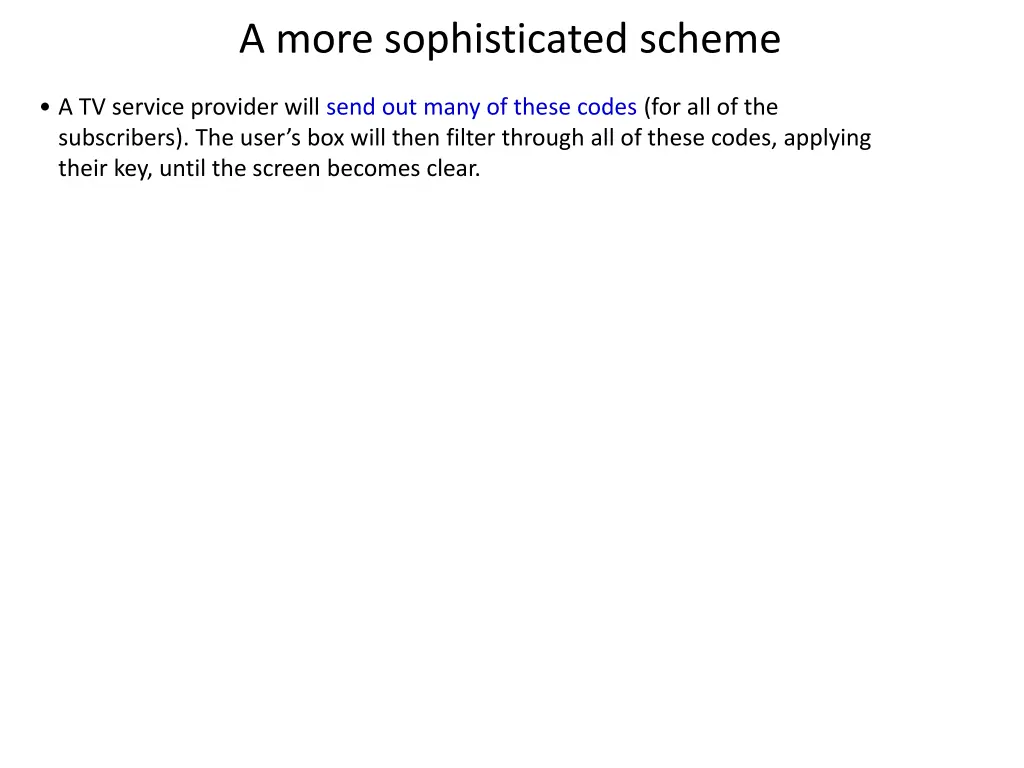 a more sophisticated scheme 3