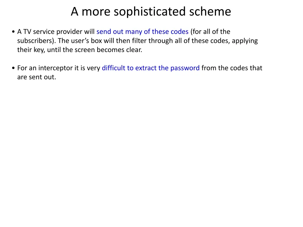 a more sophisticated scheme 4