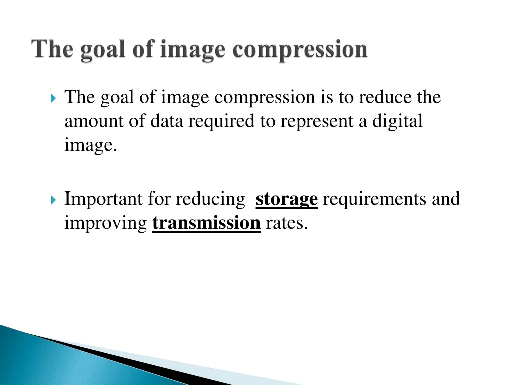 the goal of image compression is to reduce