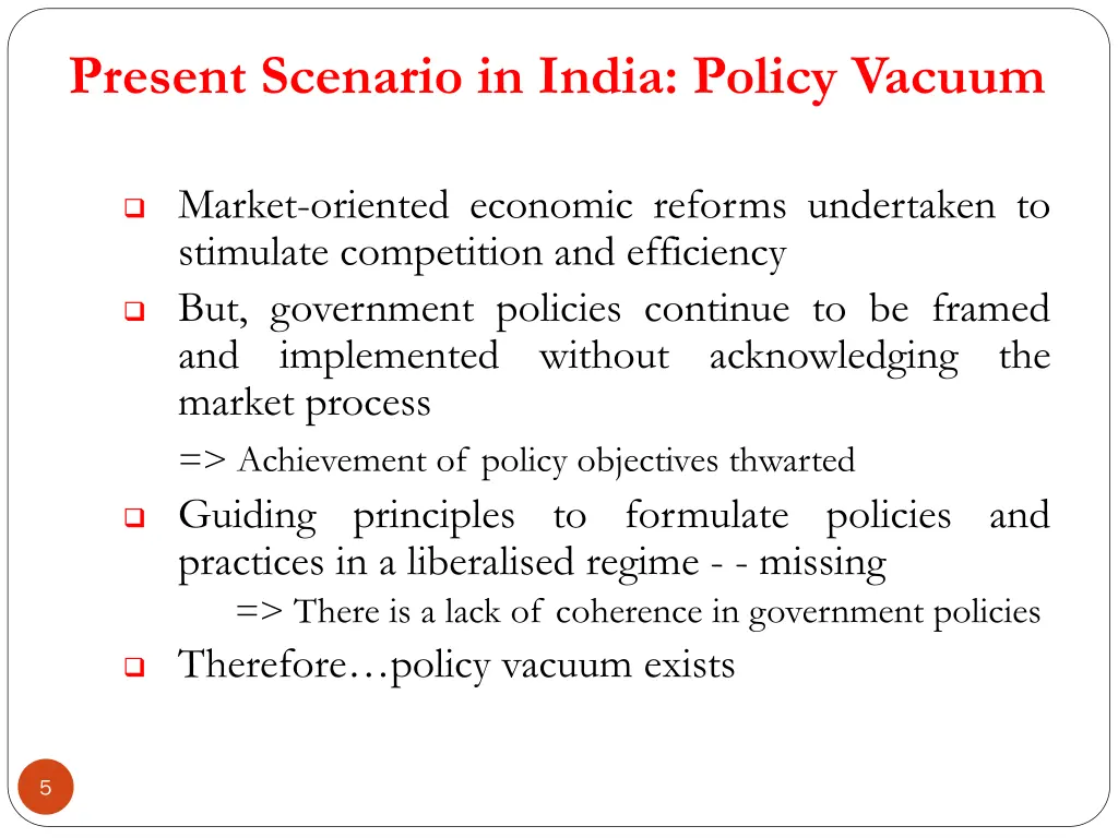 present scenario in india policy vacuum