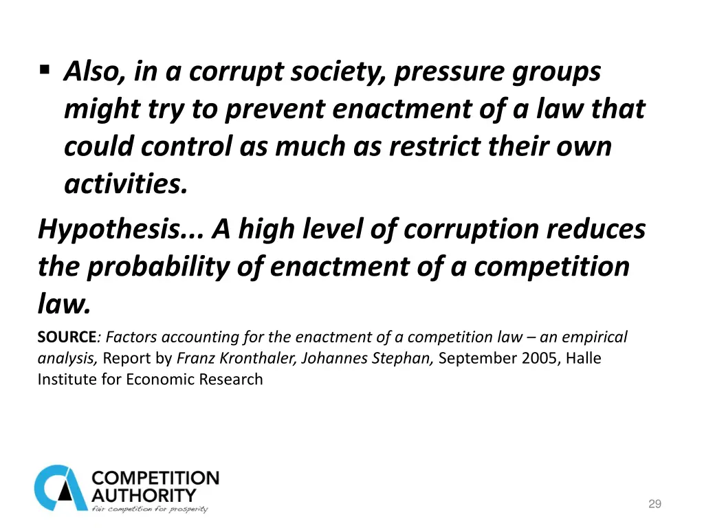 also in a corrupt society pressure groups might