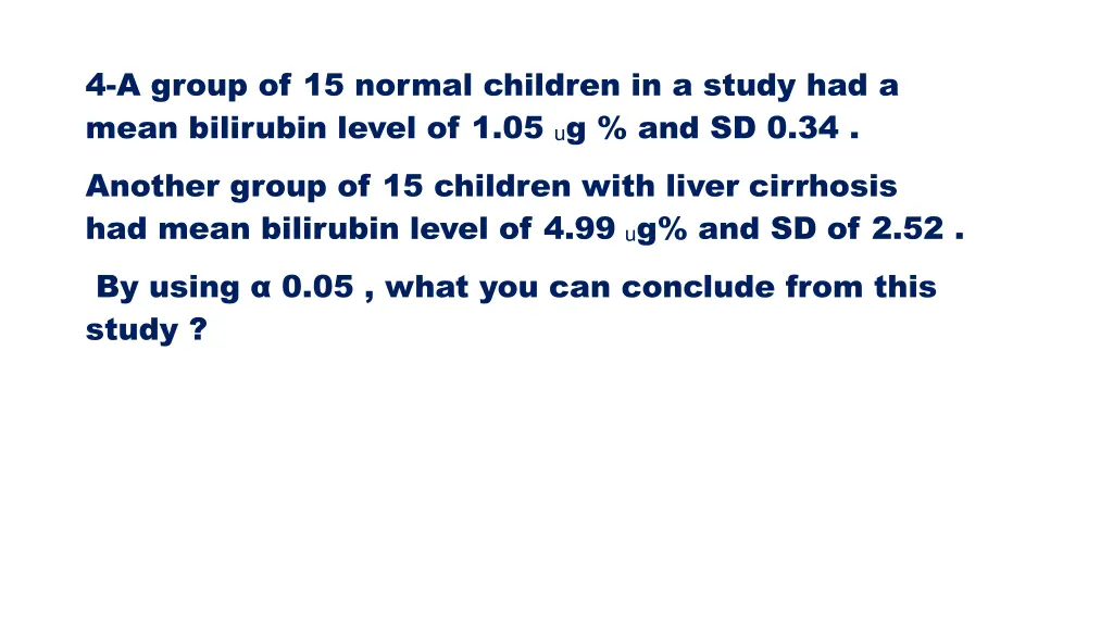 4 a group of 15 normal children in a study