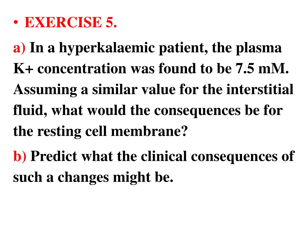 exercise 5 a in a hyperkalaemic patient