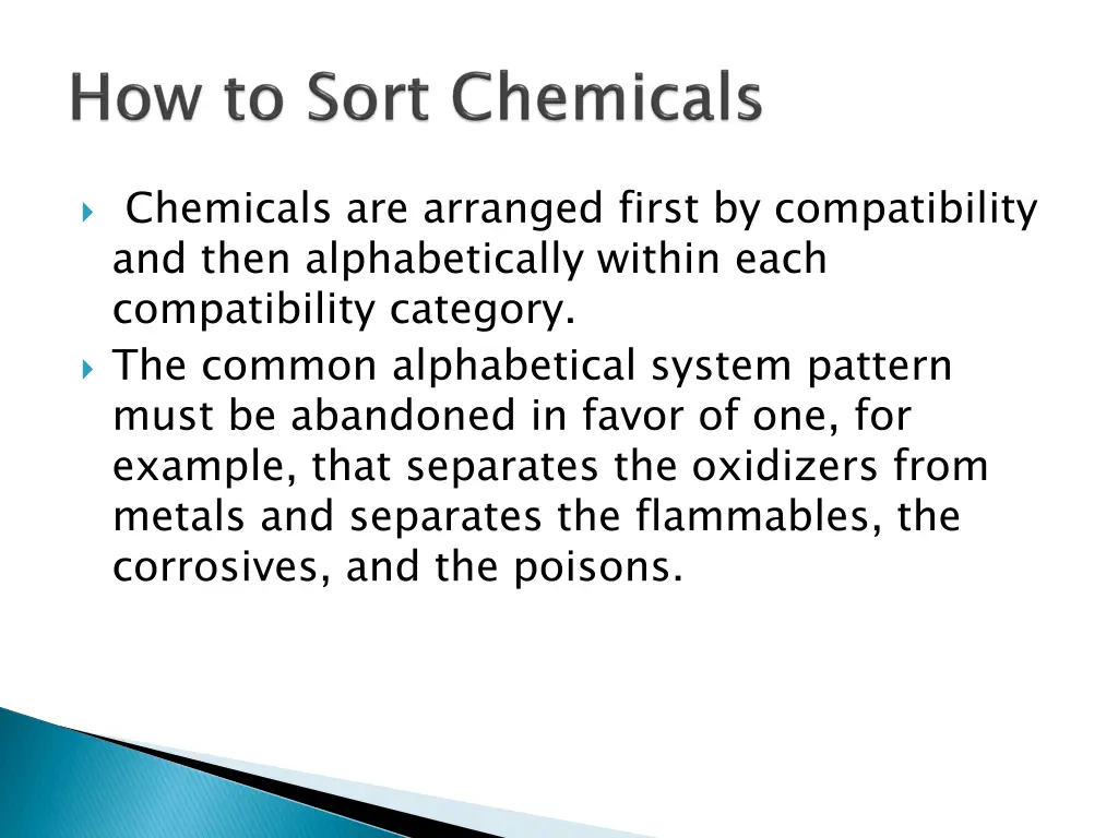 chemicals are arranged first by compatibility