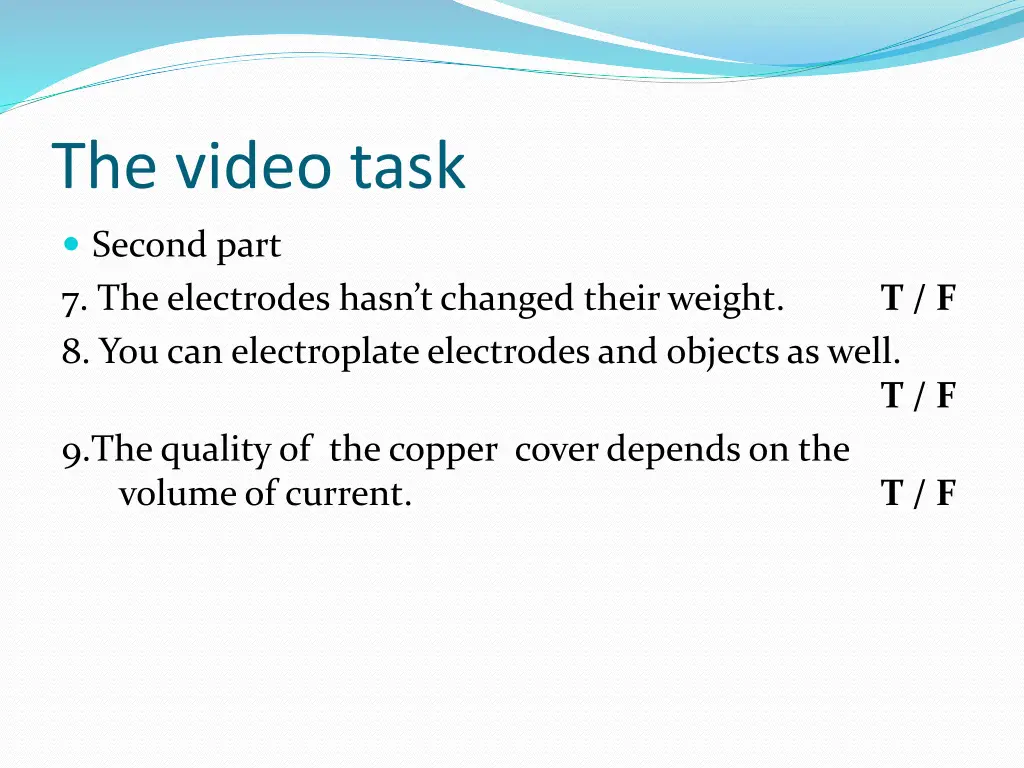 the video task