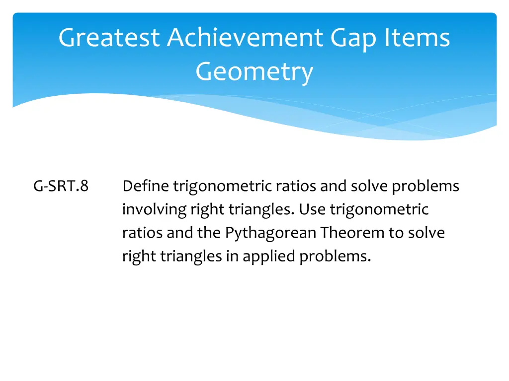 greatest achievement gap items geometry 1