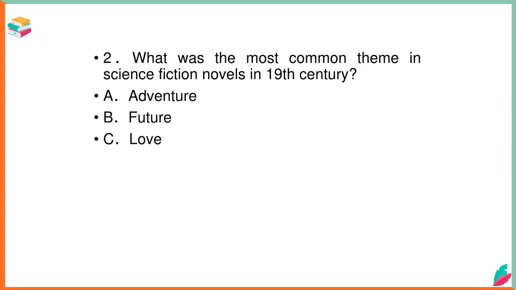 2 what was the most common theme in science