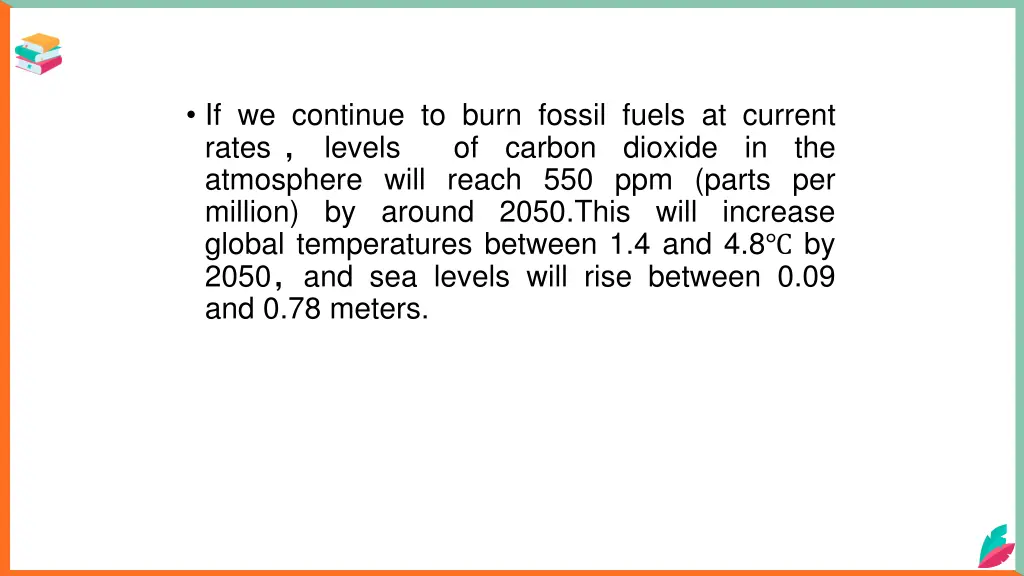 if we continue to burn fossil fuels at current