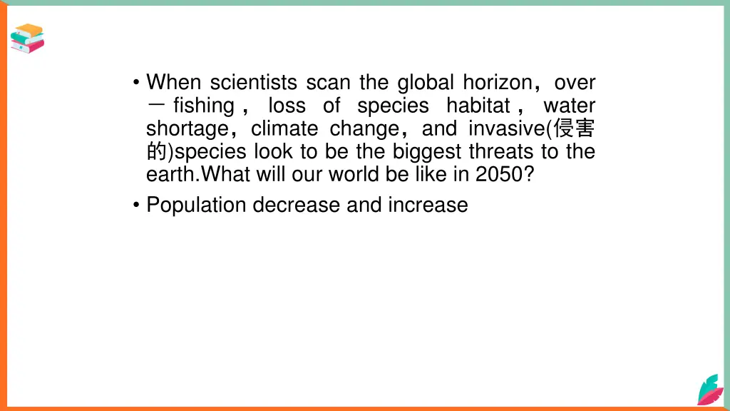 when scientists scan the global horizon over