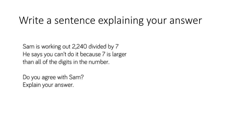 write a sentence explaining your answer