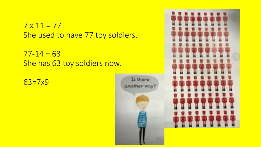 7 x 11 77 she used to have 77 toy soldiers