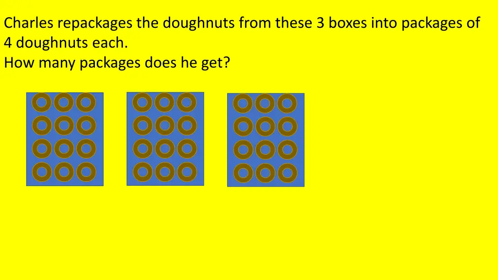 charles repackages the doughnuts from these