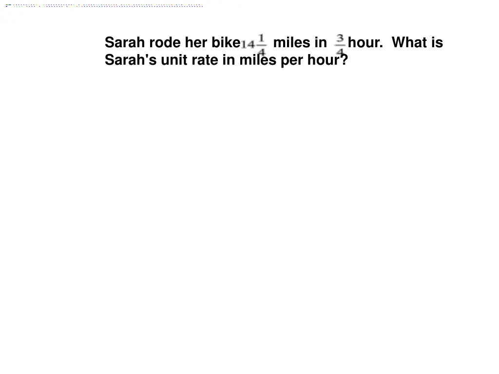 sarah rode her bike miles in hour what is sarah