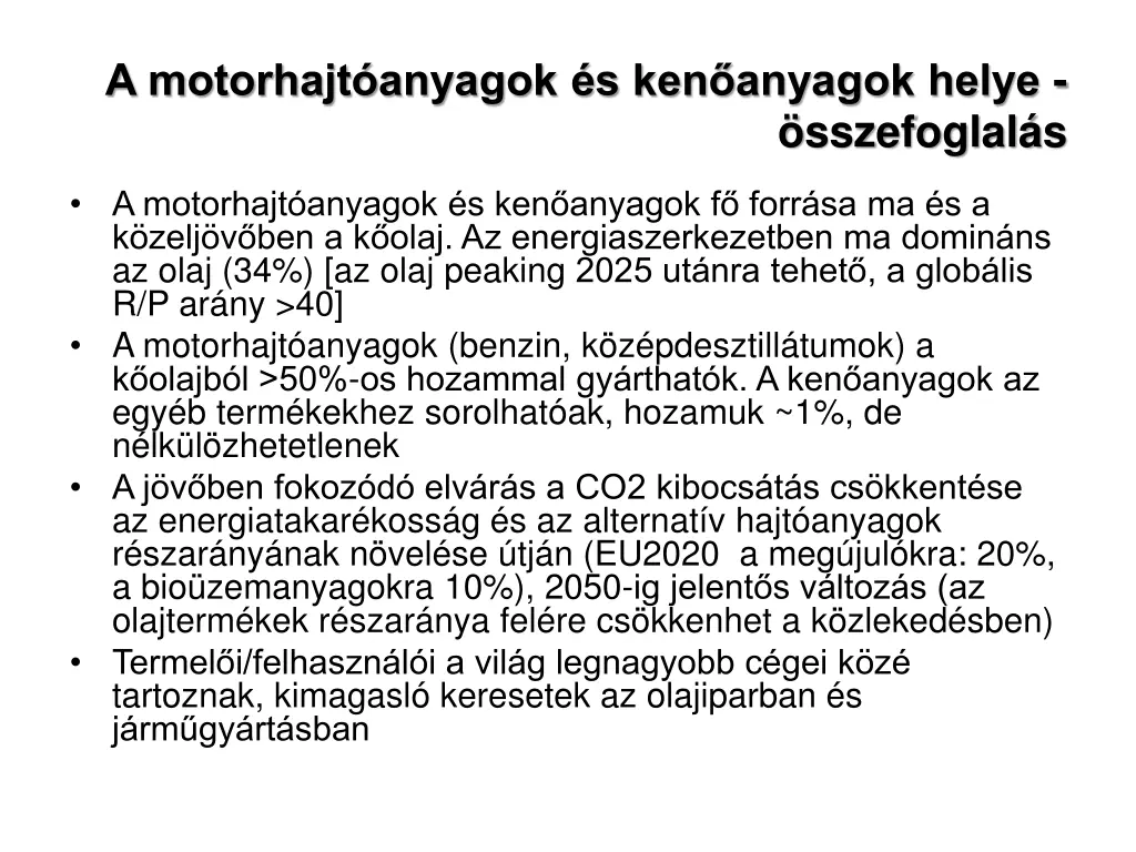 a motorhajt anyagok s ken anyagok helye