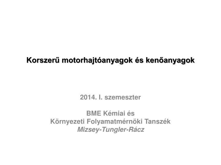 korszer motorhajt anyagok s ken anyagok