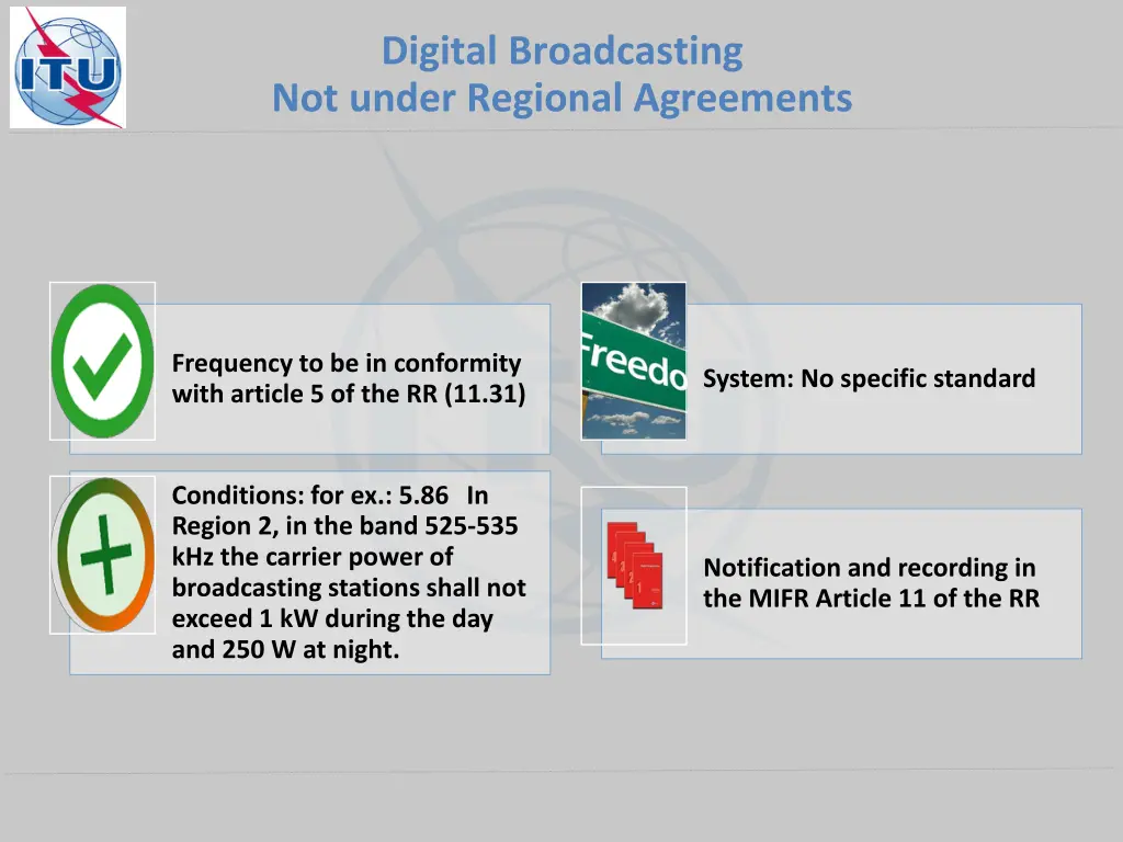 digital broadcasting not under regional agreements