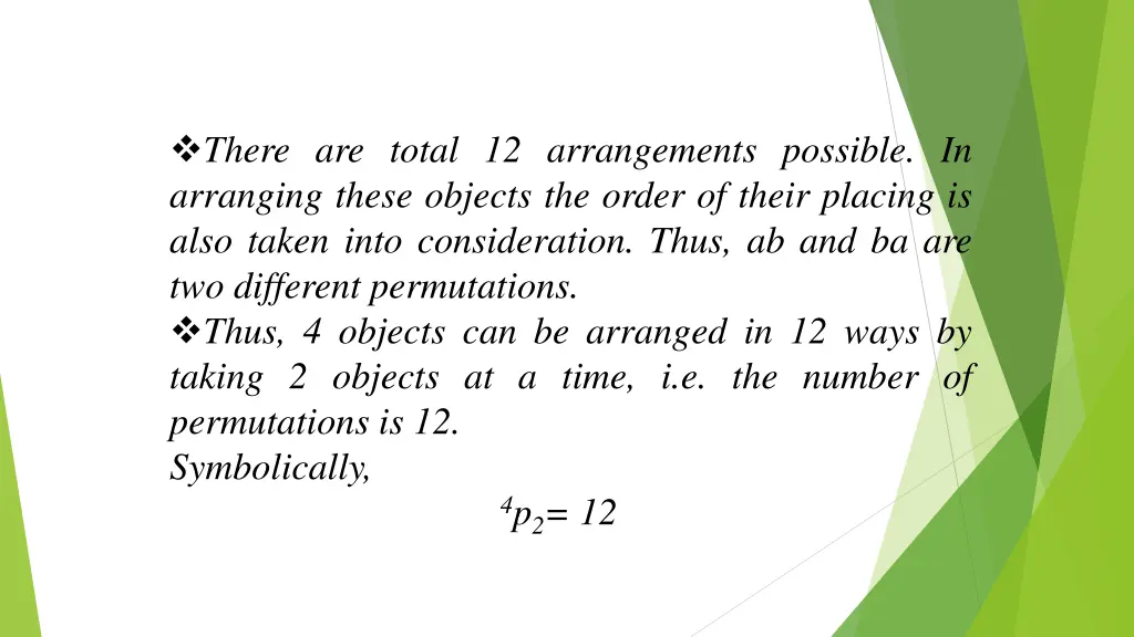there are total 12 arrangements possible