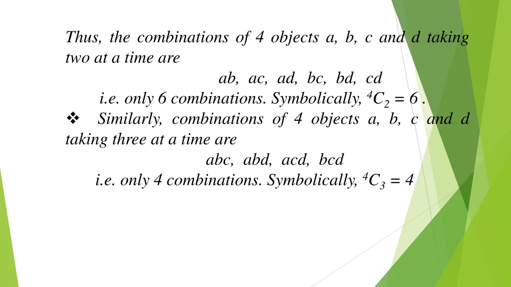 thus the combinations of 4 objects