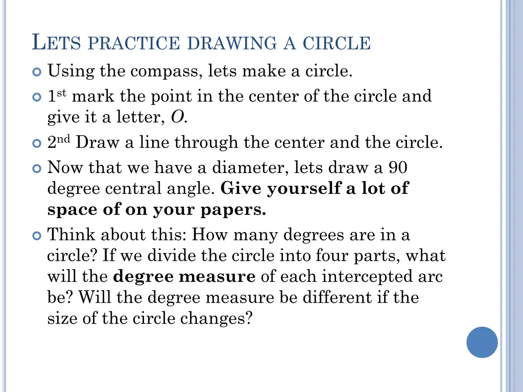 l ets practice drawing a circle using the compass