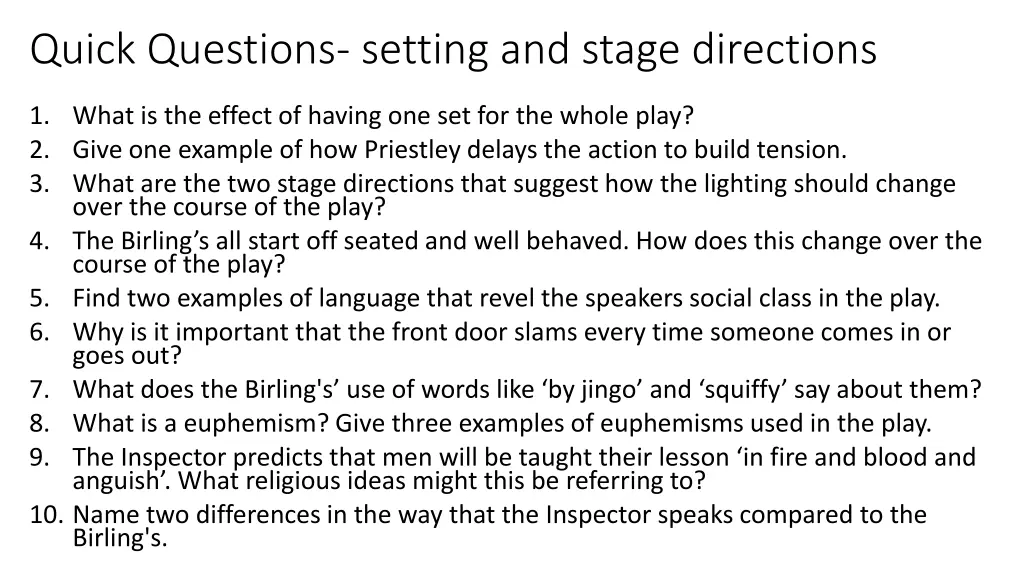 quick questions setting and stage directions