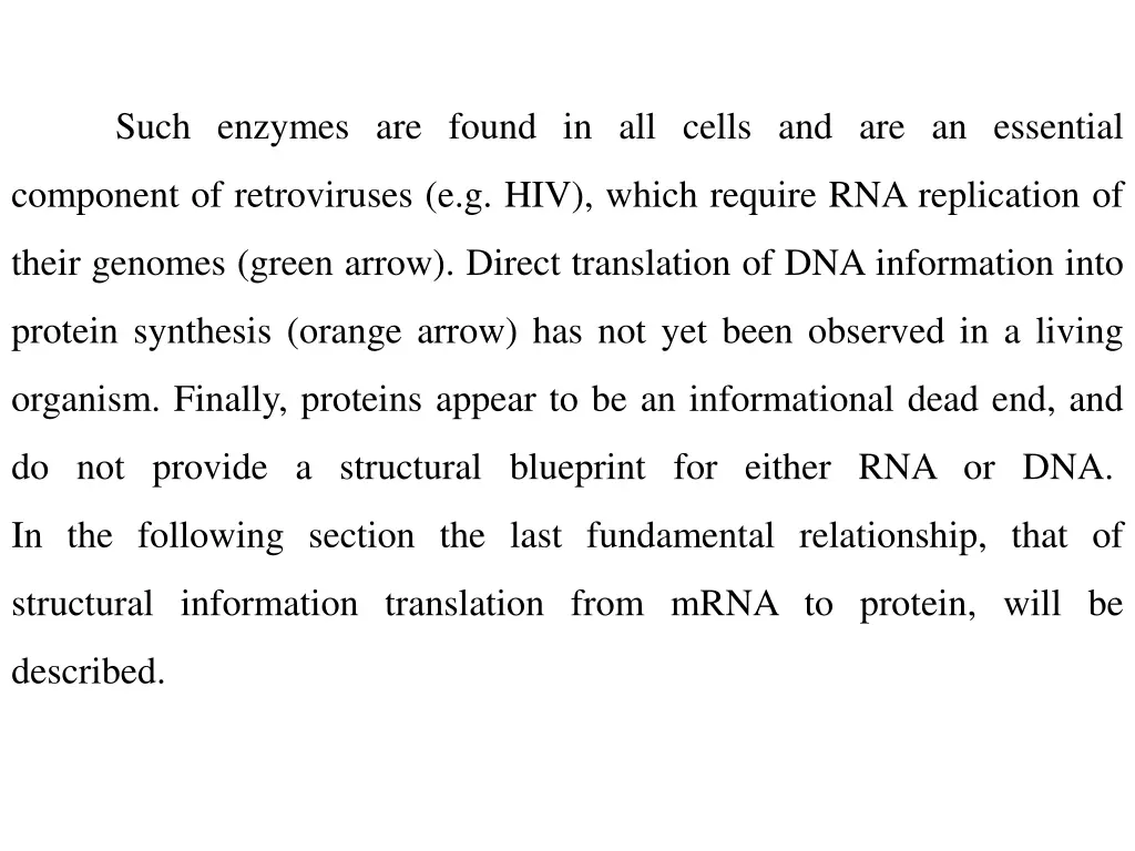 such enzymes are found in all cells