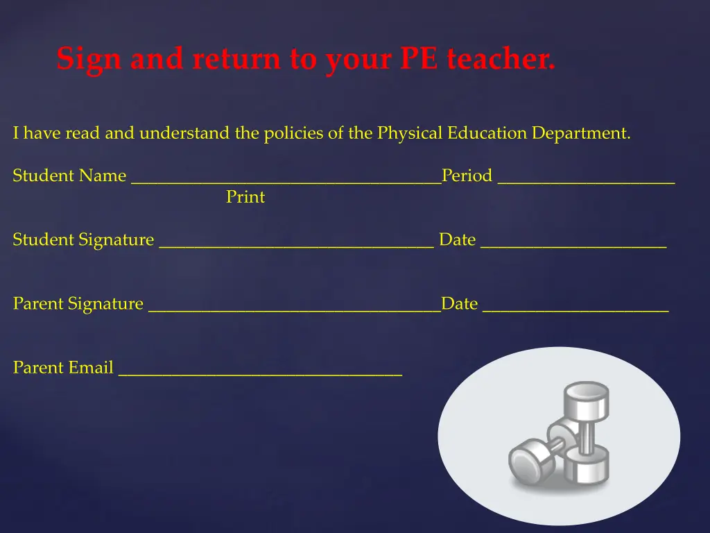 sign and return to your pe teacher
