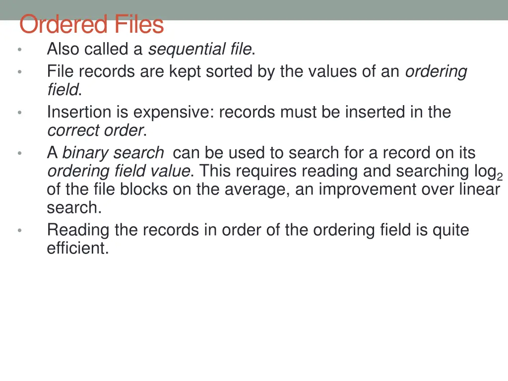 ordered files also called a sequential file file