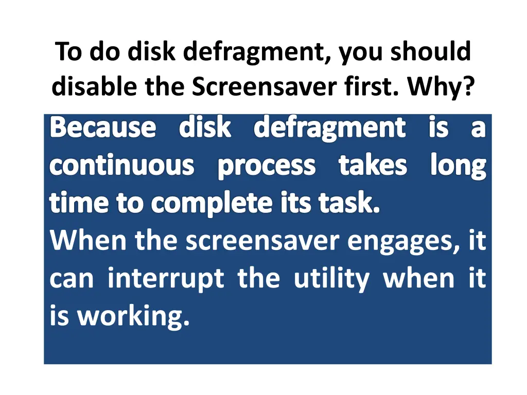 to do disk defragment you should disable