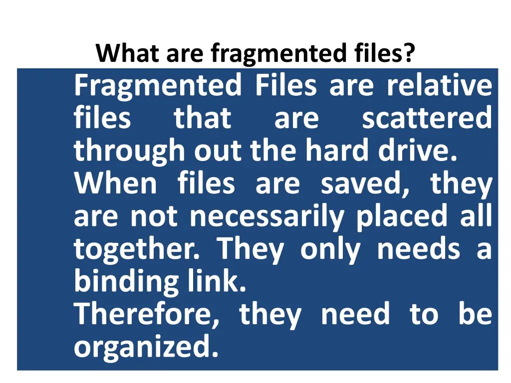 what are fragmented files fragmented files