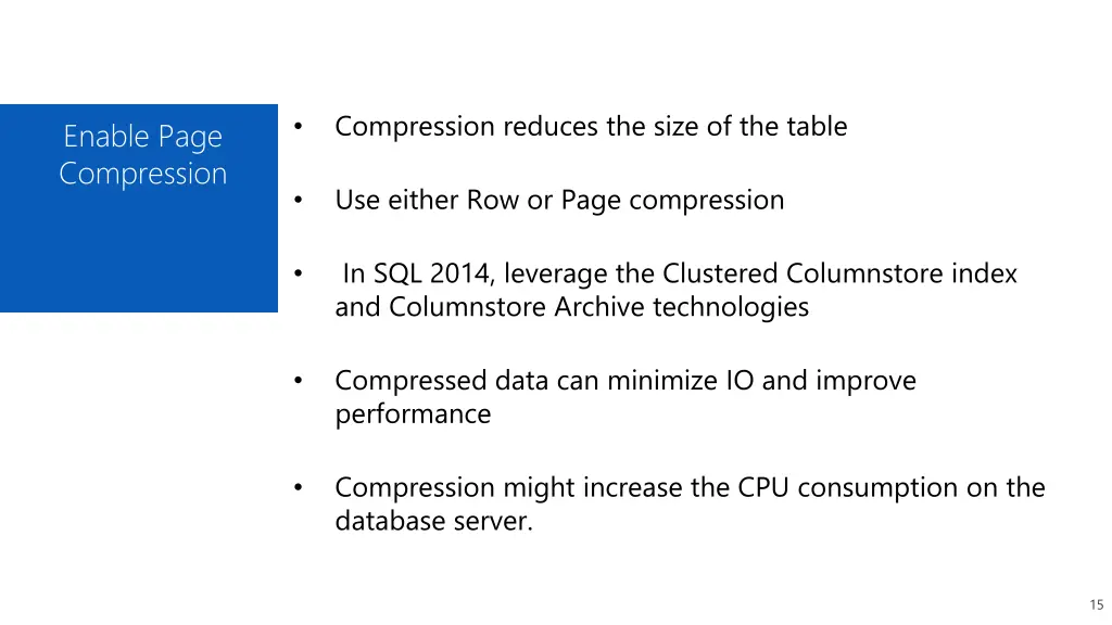 compression reduces the size of the table