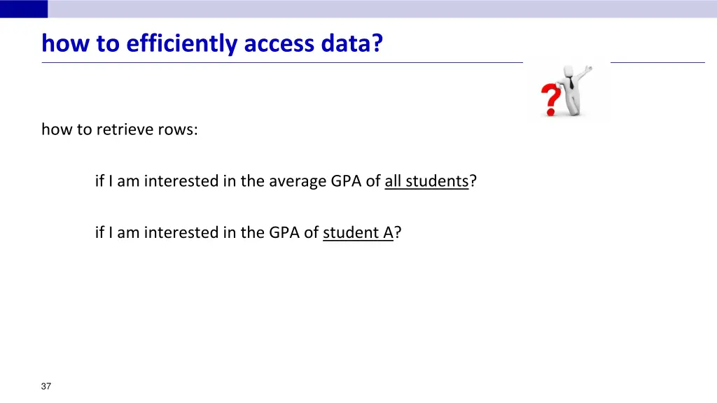 how to efficiently access data