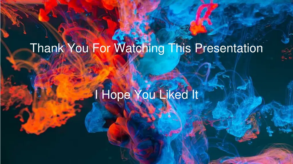 thank you for watching this presentation