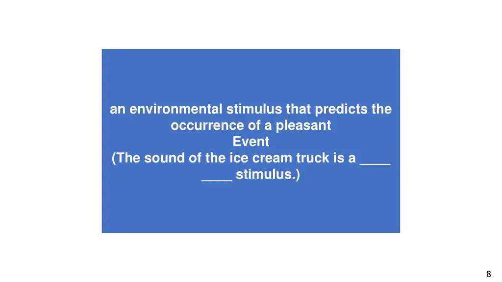an environmental stimulus that predicts