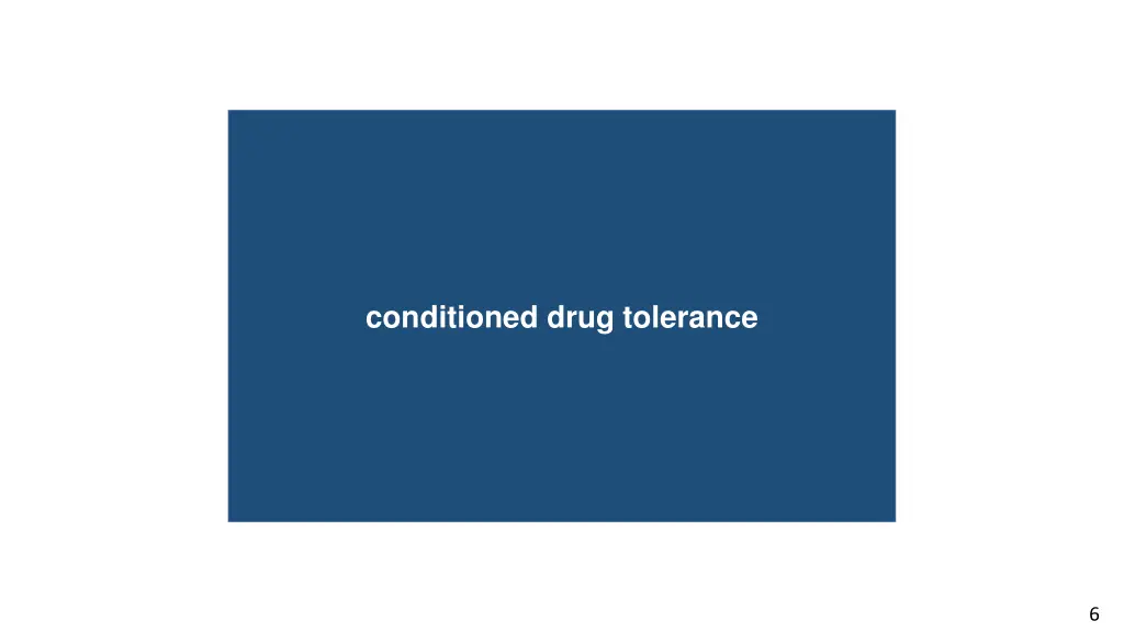 auditory nerve conditioned drug tolerance