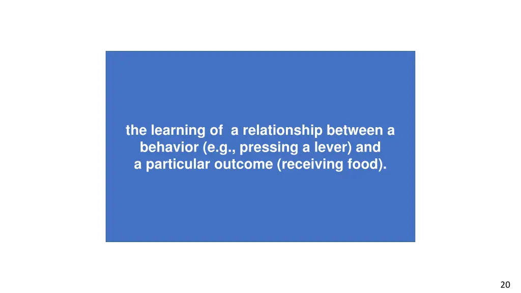 the learning of a relationship between a
