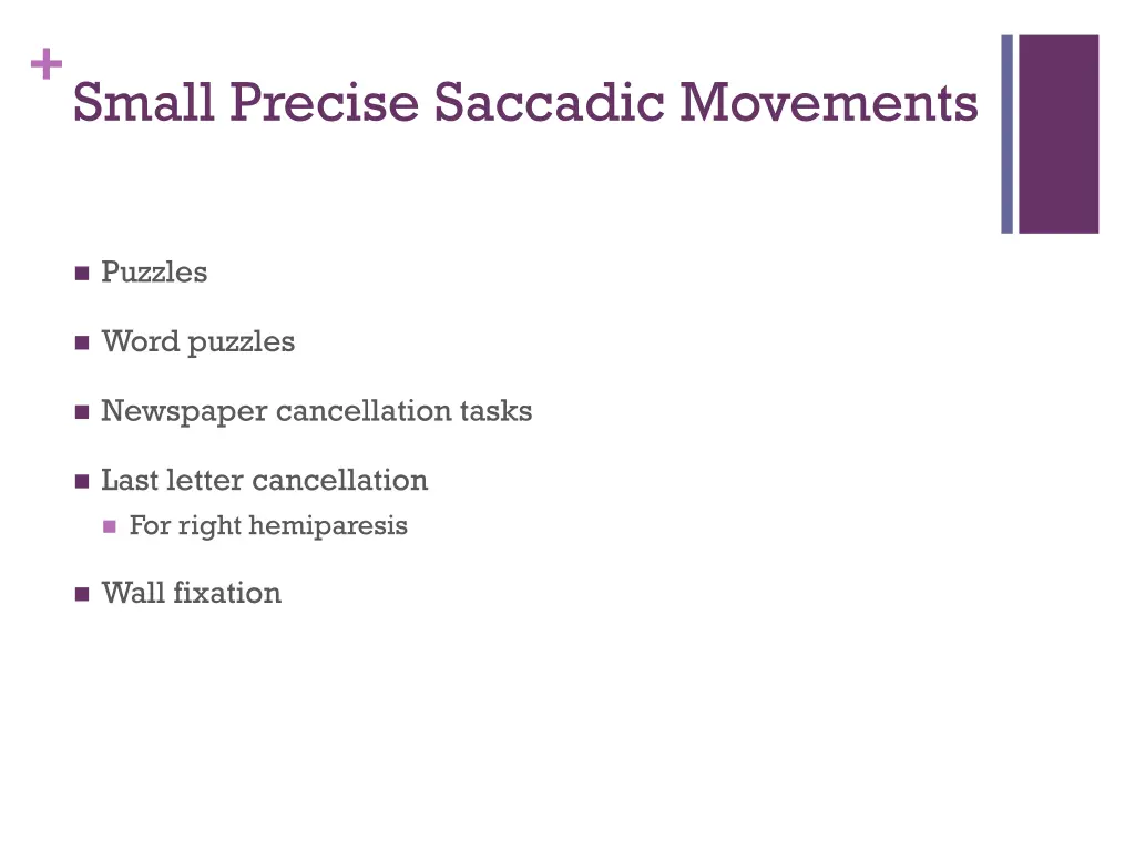 small precise saccadic movements