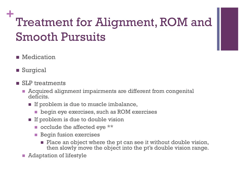treatment for alignment rom and smooth pursuits
