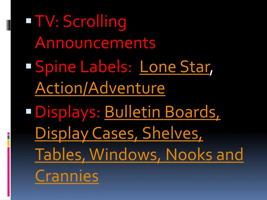 tv scrolling announcements spine labels lone star