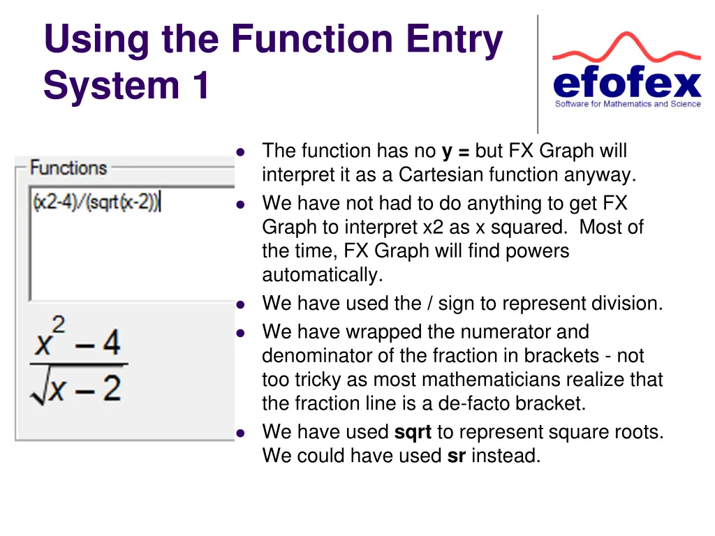 using the function entry system 1