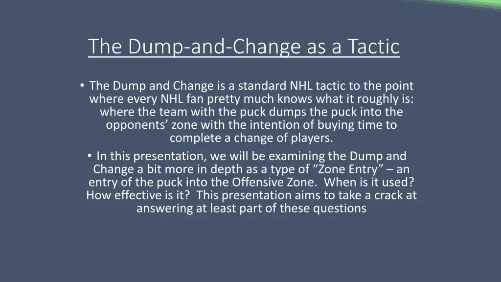 the dump and change as a tactic